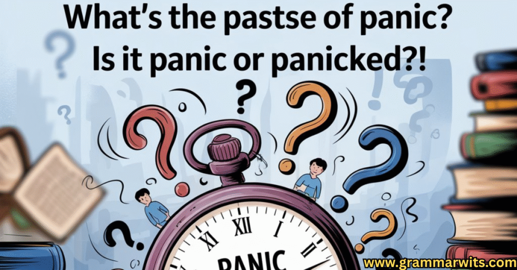 The Definitive Answer: Past Tense of Panic