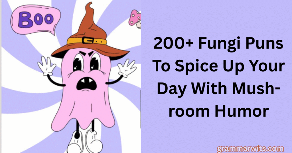 200+ Fungi Puns To Spice Up Your Day With Mush-room Humor