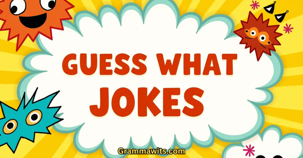 Classic Guess What Jokes That Never Get Old