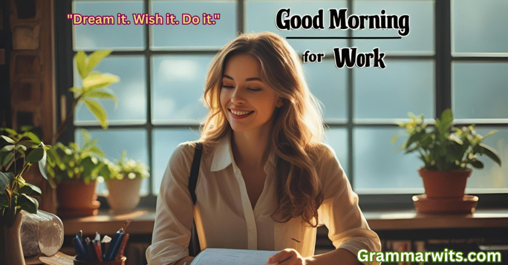 Power-Packed Inspirational Good Morning Quotes for Work