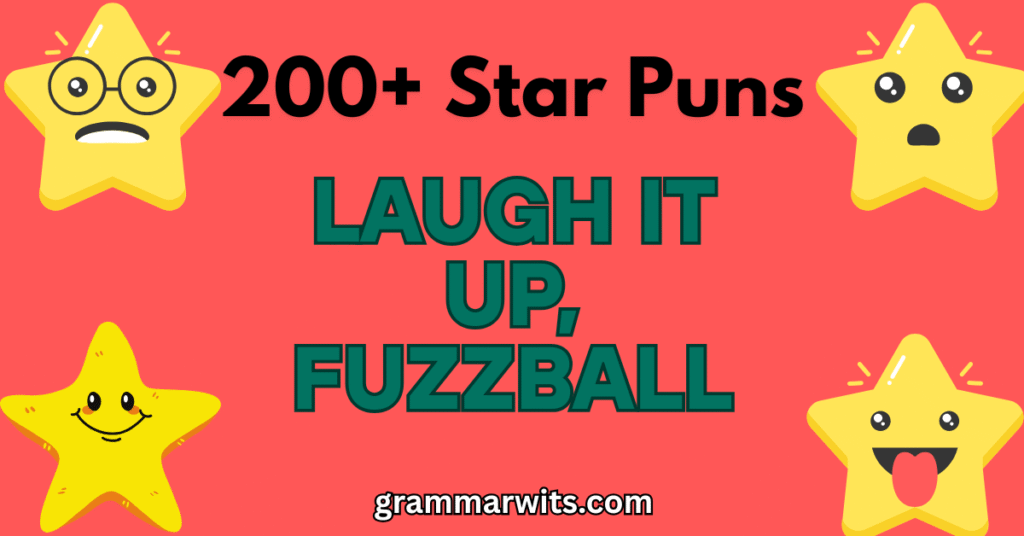 200+ Star Puns That Will Light Up Your Universe