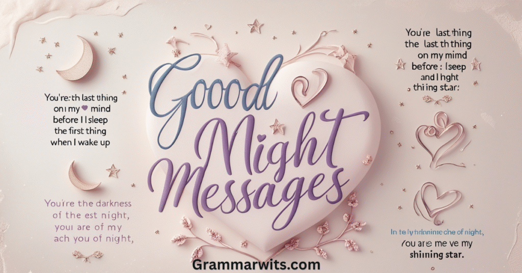 The Psychology Behind Meaningful Good Night Messages