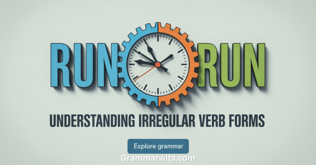 Past Tense Ran - When and How to Use It Correctly
